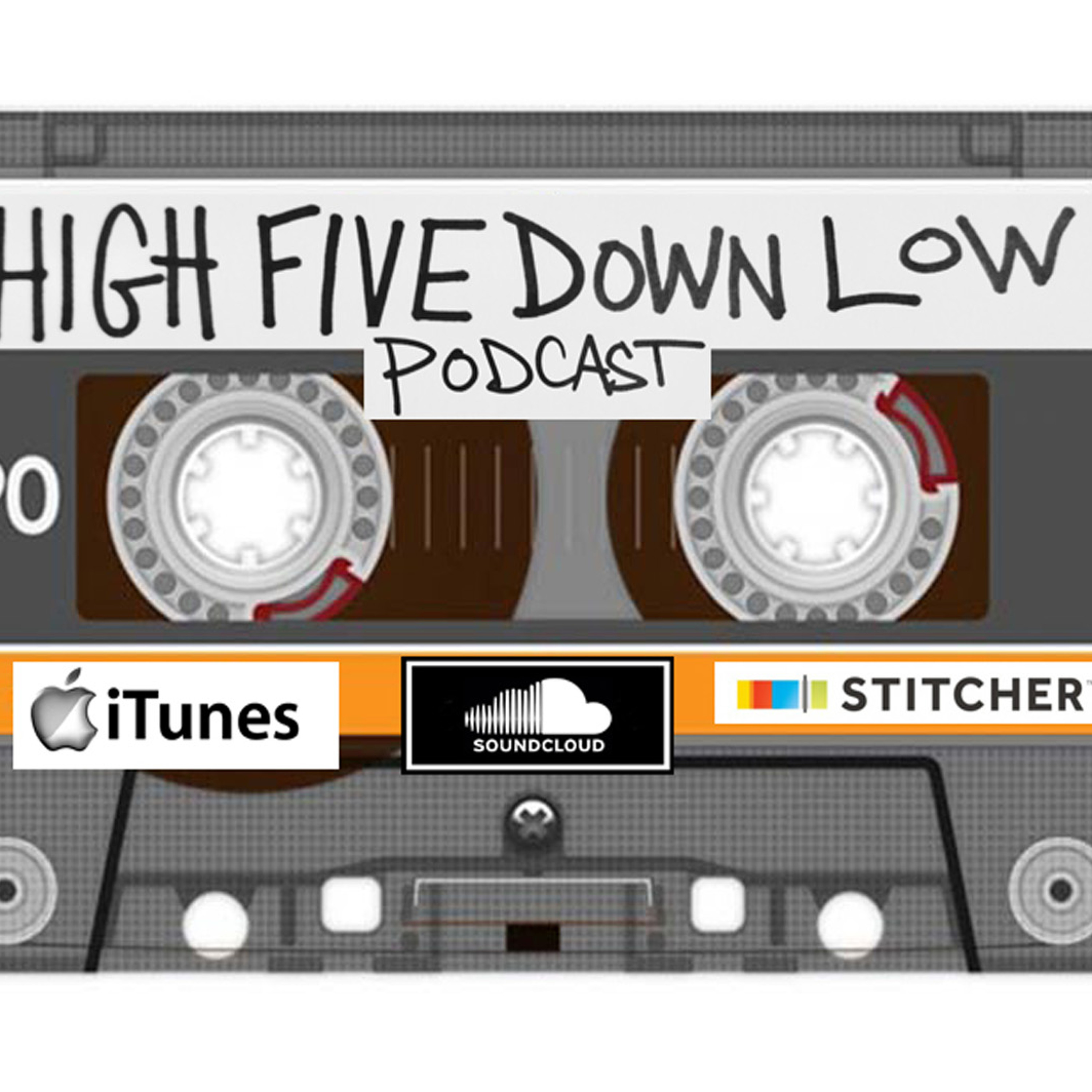 High Five Down Low Podcast