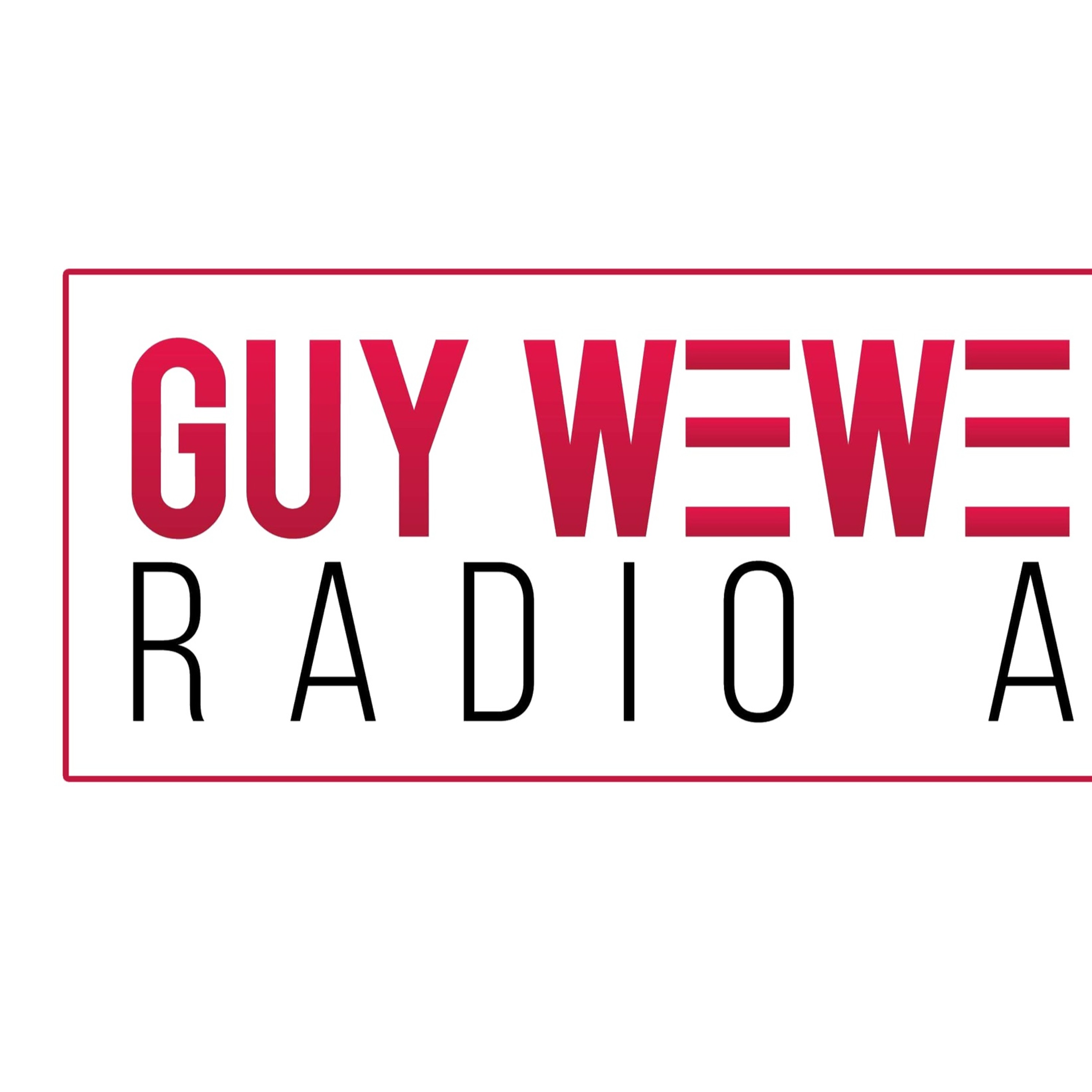 GUY WEWE SHOW