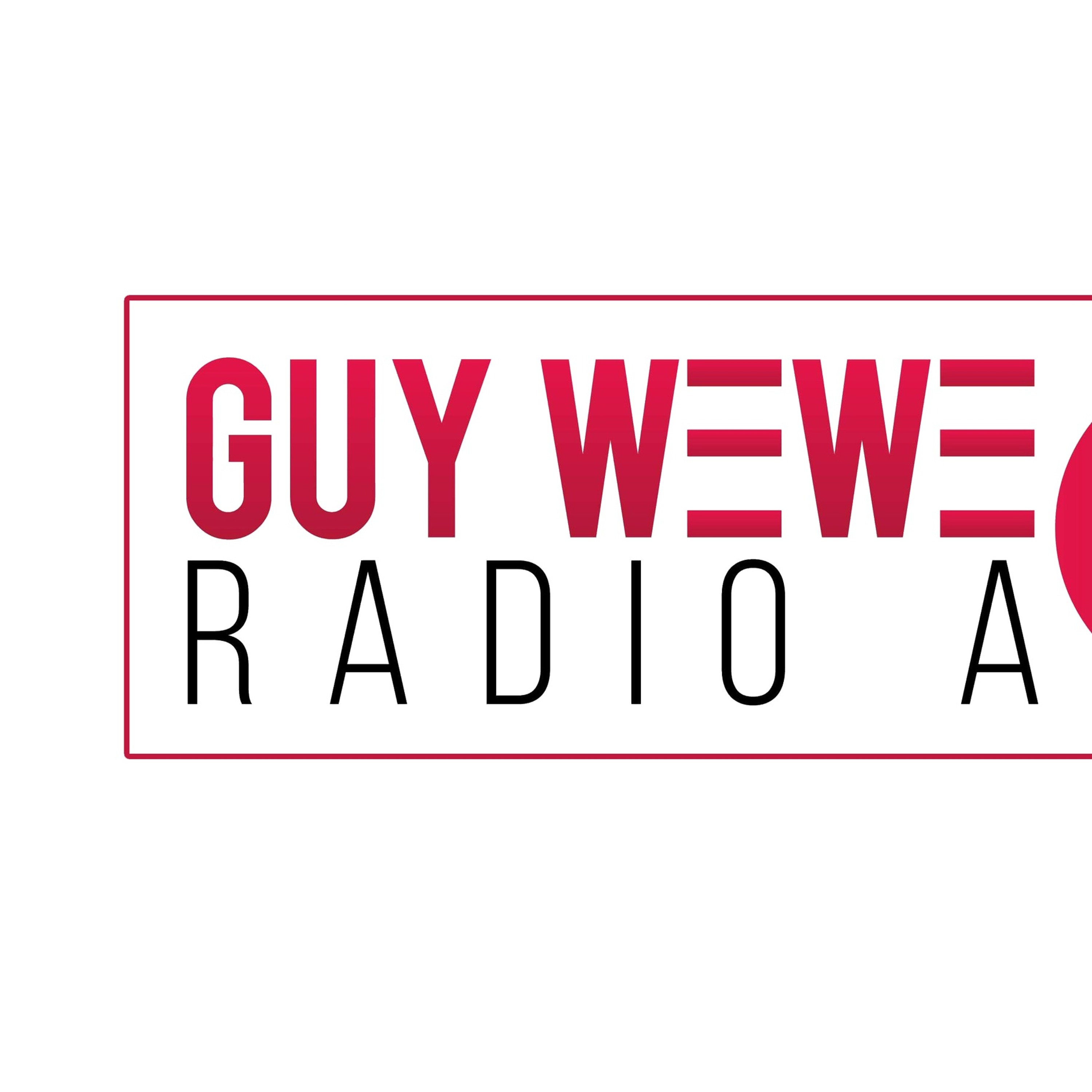 GUY WEWE SHOW