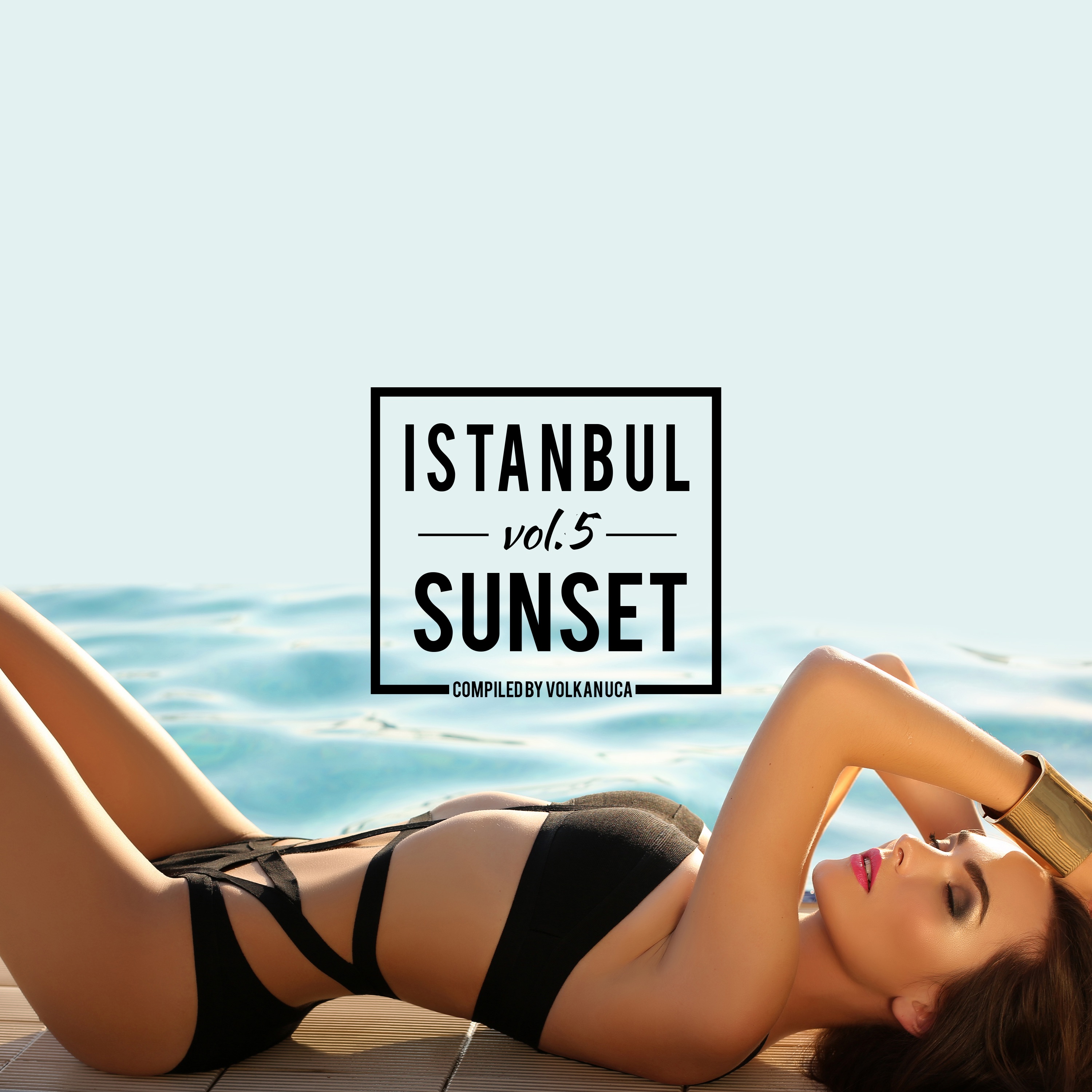 İstanbul Sunset Vol. 5 by Volkan Uca ( Out Now )