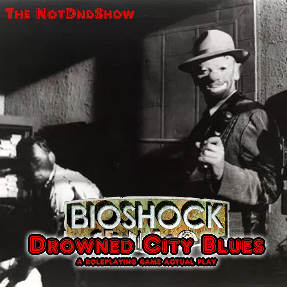 Bioshock RPG: "Drowned City Blues" Ep. 7