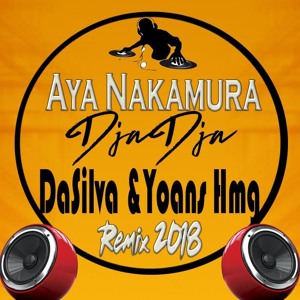 DJ Yoans & DaSilva x Aya Nakamura - Djadja (Remix) -(Vrs IntroMix) 2018 להורדה