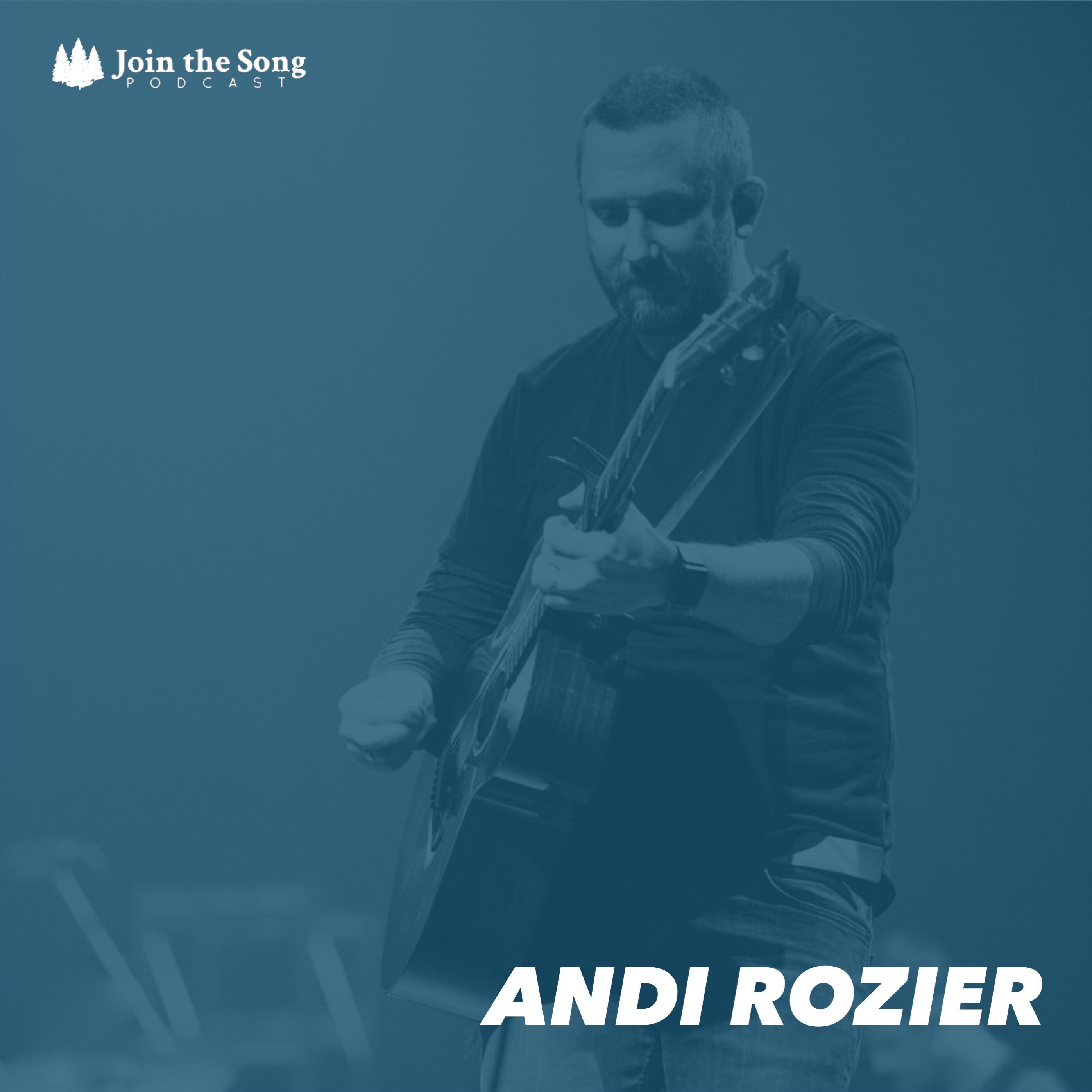 Join The Song Podcast - Ep 3 - Andi Rozier