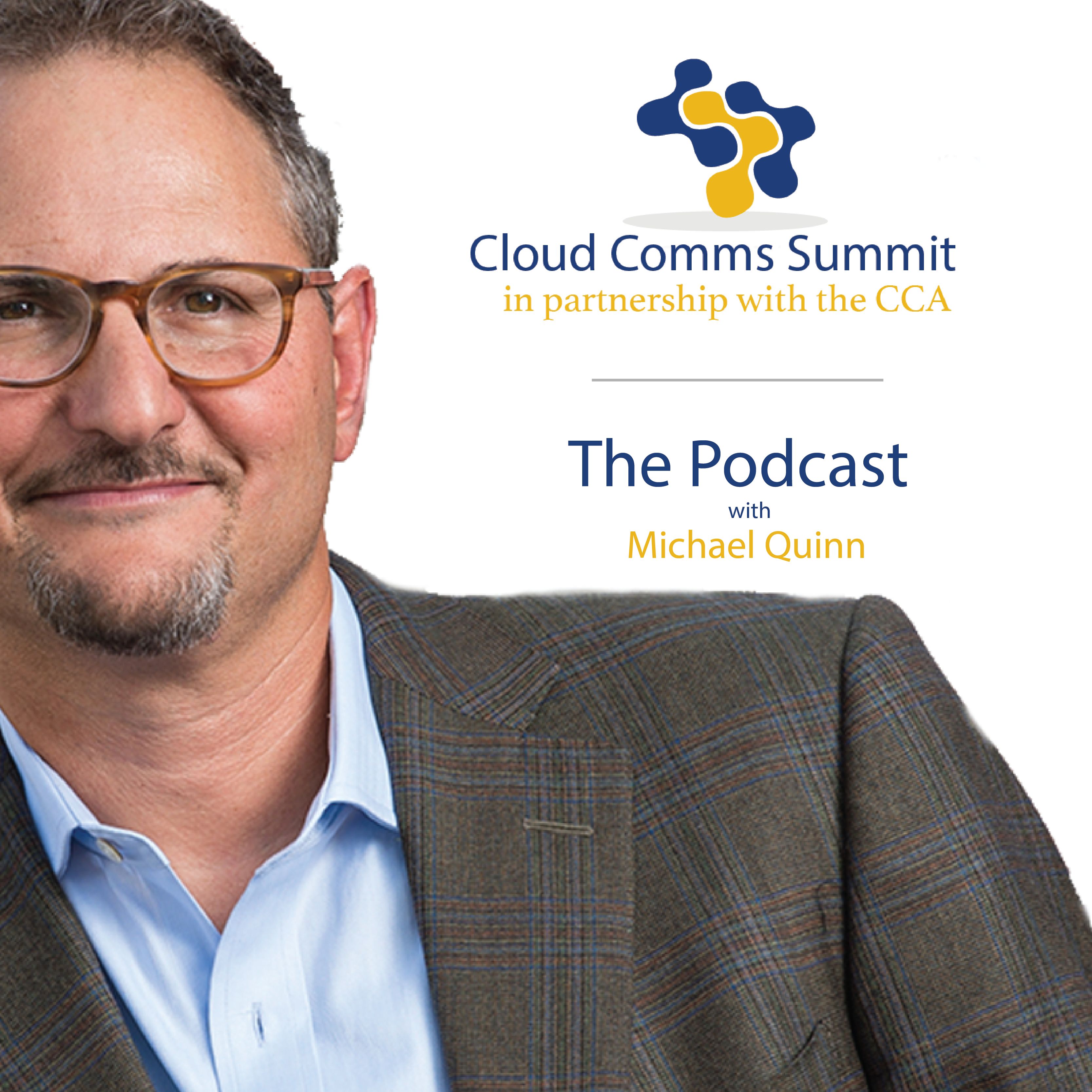 Cloud Comms Summit 2018 Podcast #1 with Michael Quinn