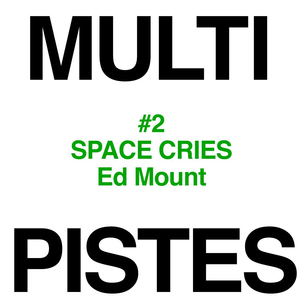 #2 SPACE CRIES - Ed Mount