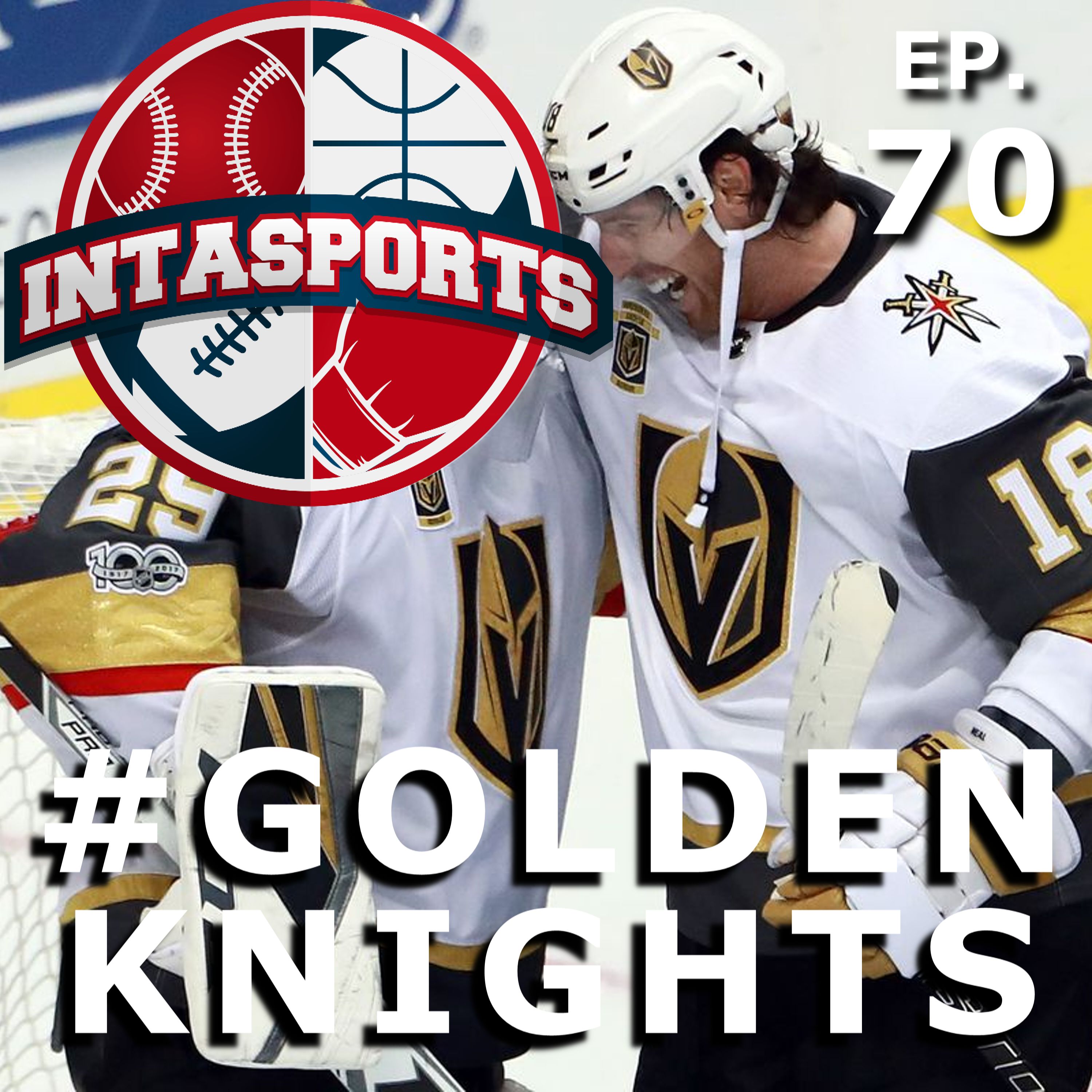 Episode 70 #GoldenKnights