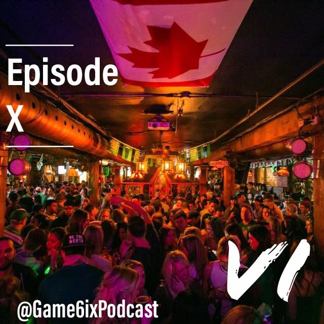 Episode 10: A Night With the 6ix