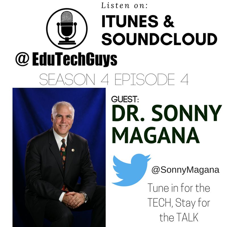 S4E04 - Dr. Sonny Magana -Disruptive Classroom Technologies: A Framework for Innovation in Education