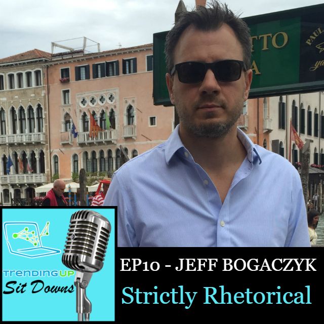 Ep10 - Jeff Bogaczyk - Strictly Rhetorical