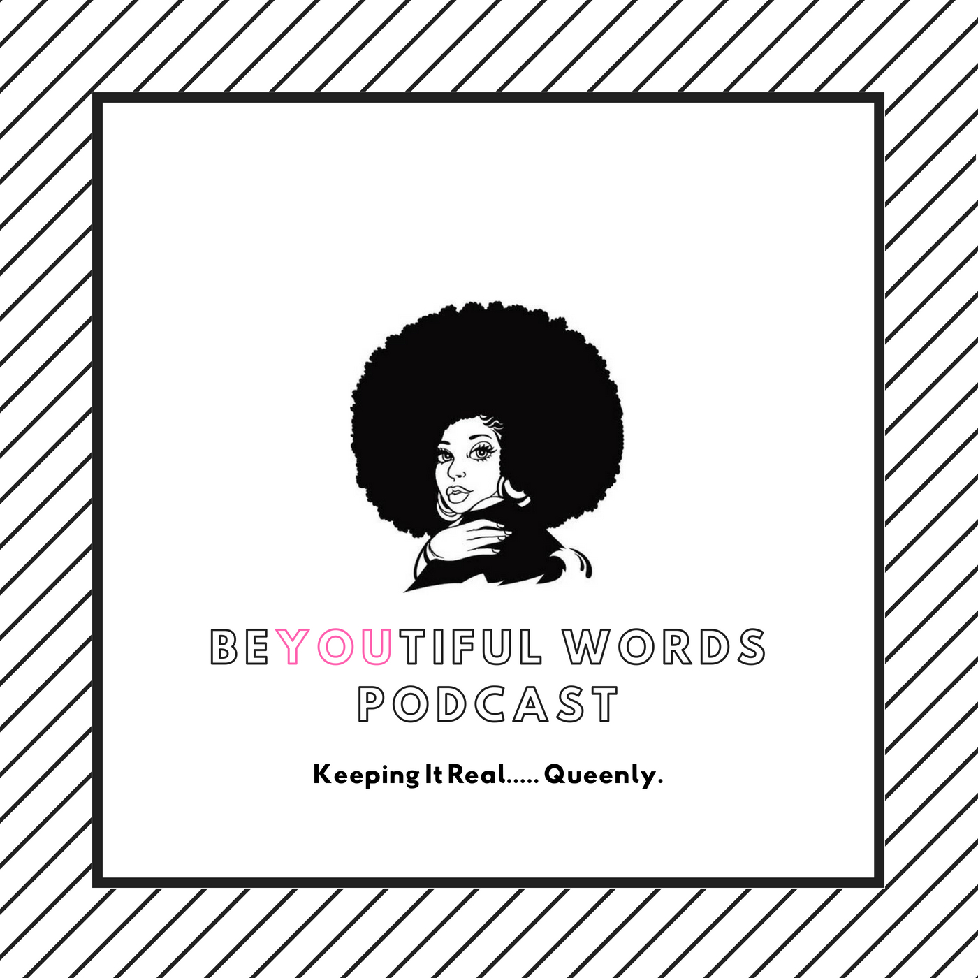 BeYOUtiful Words The Podcast, Episode 1