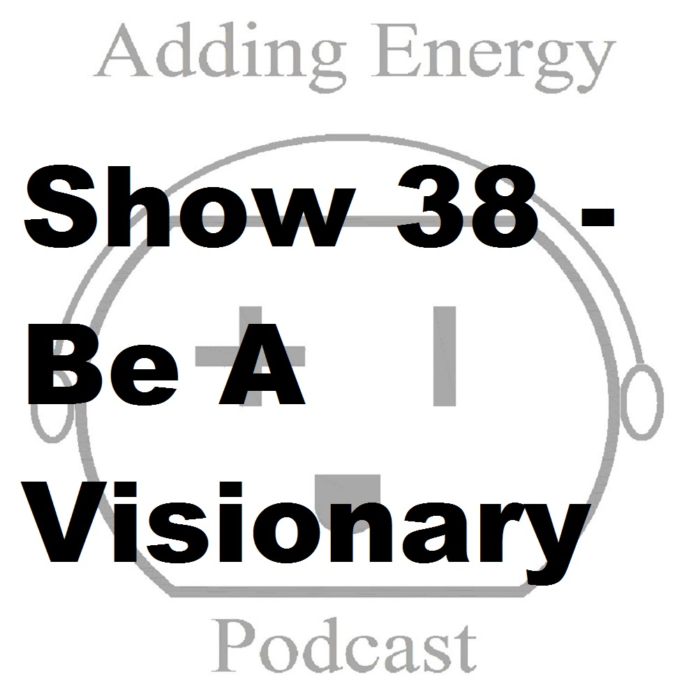 AE038 - Be A Visionary