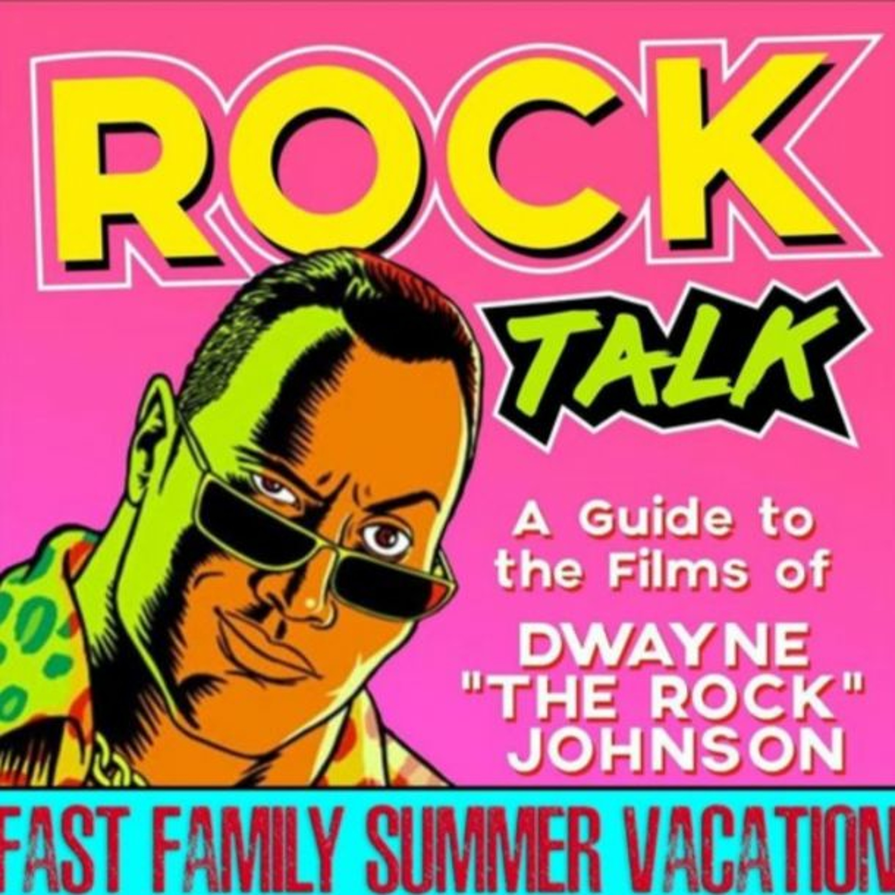 Rock Talk: A Guide to the Films of Dwayne Johnson