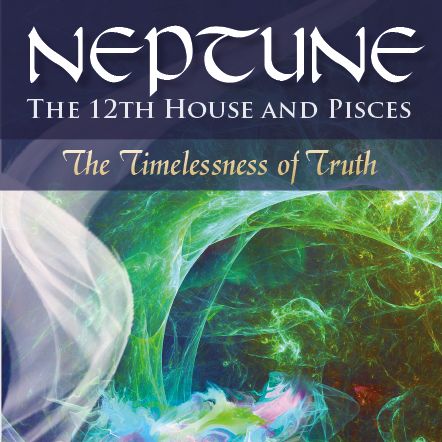 Neptune, Pisces, and the 12th House
