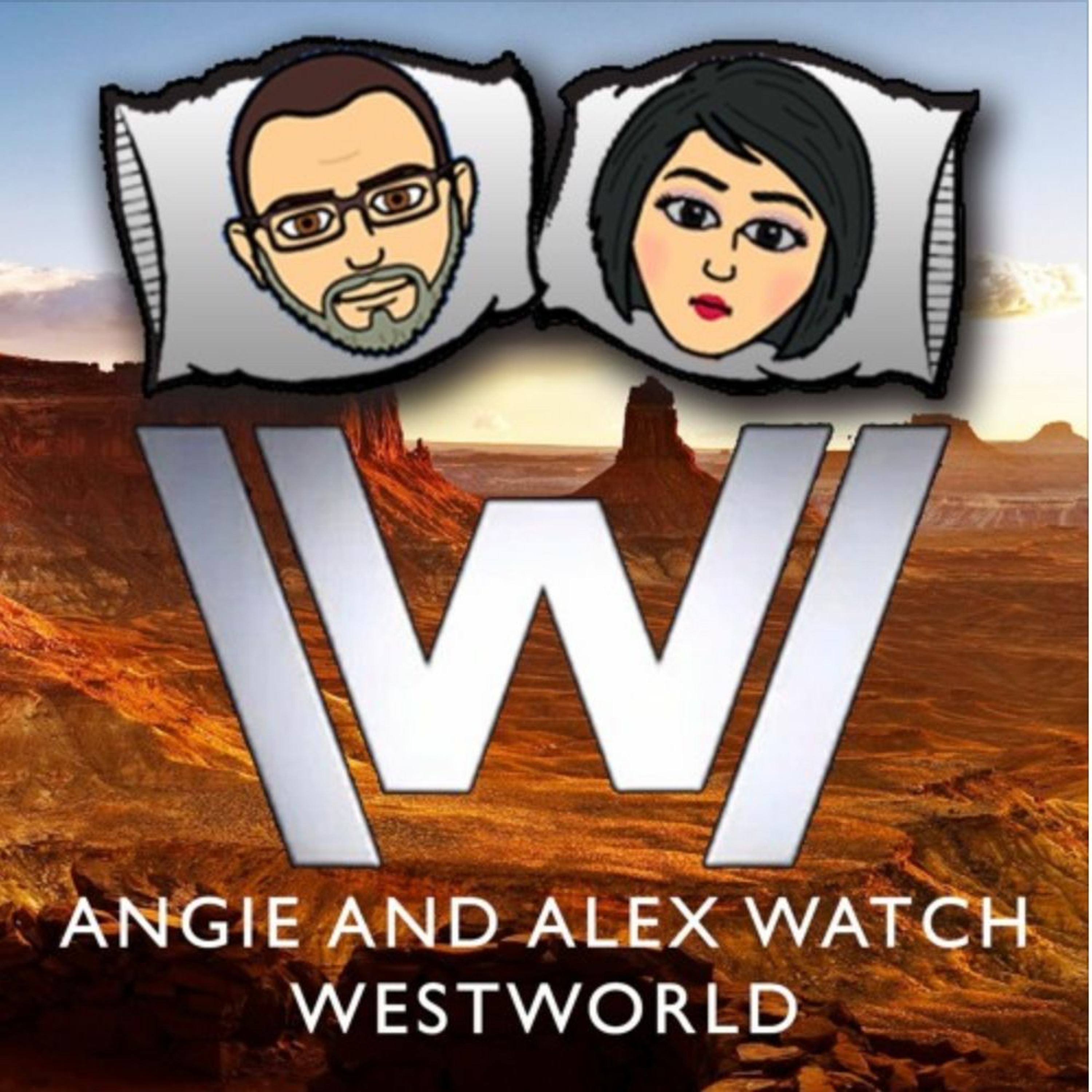 Alex and Angie Watch Westworld