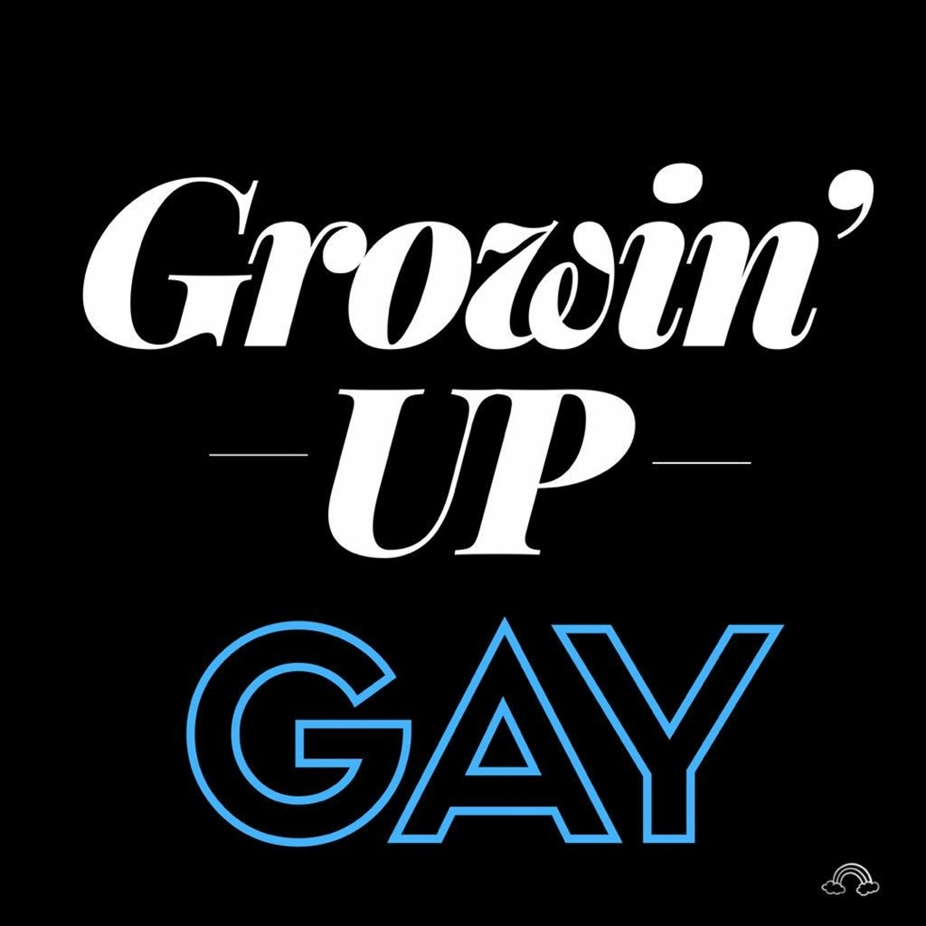 Growin\' Up Gay