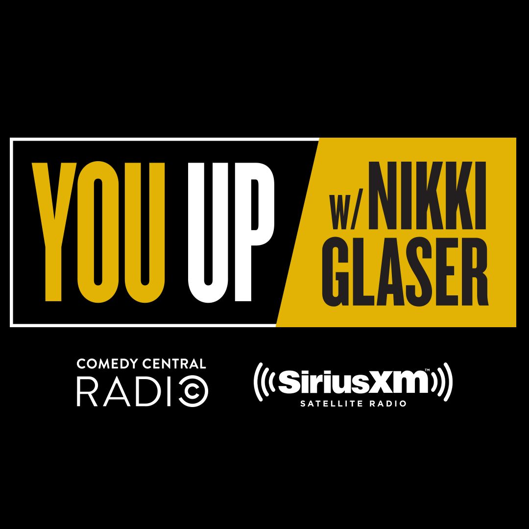 Introducing 'You Up w/ Nikki Glaser'