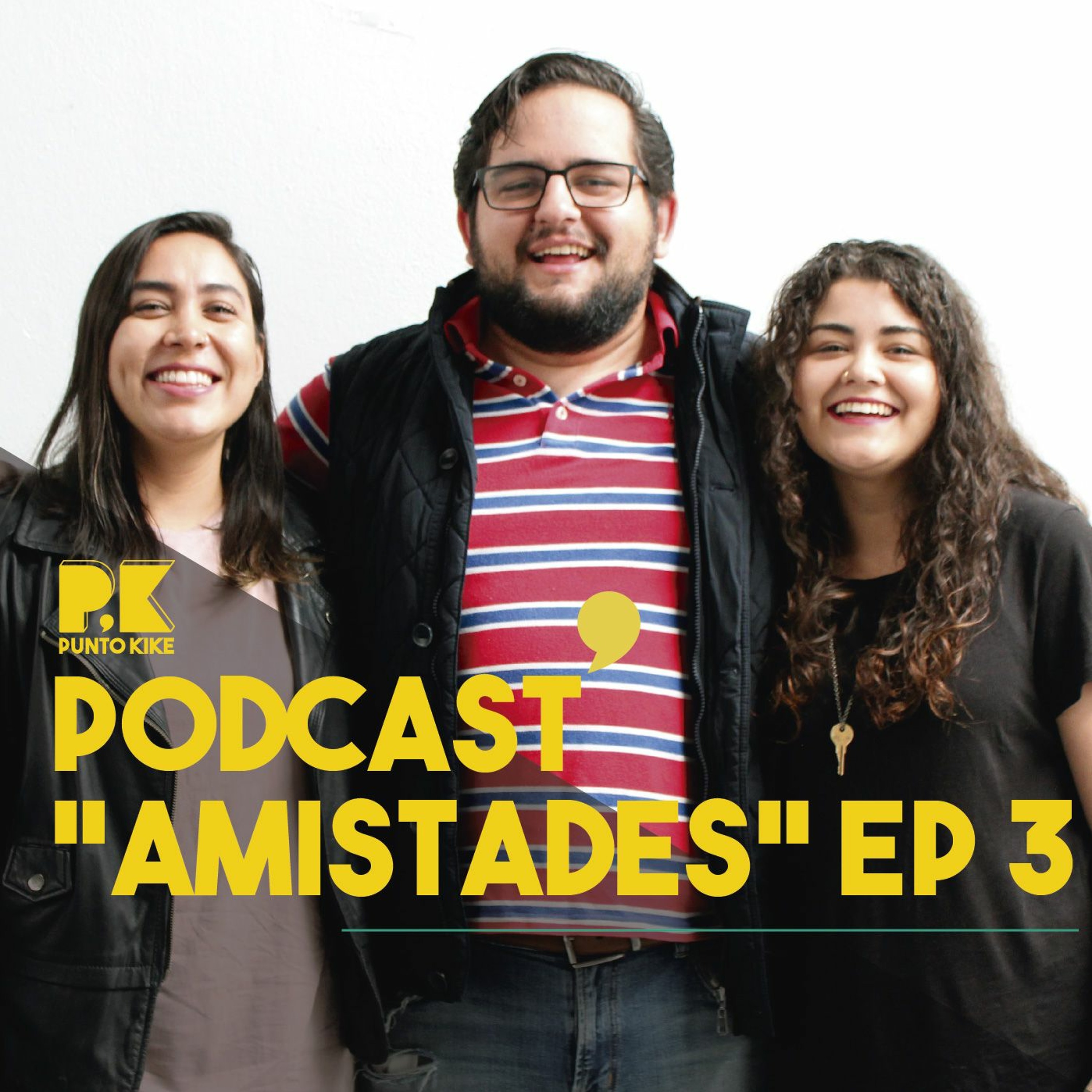 Amistad Ep 3