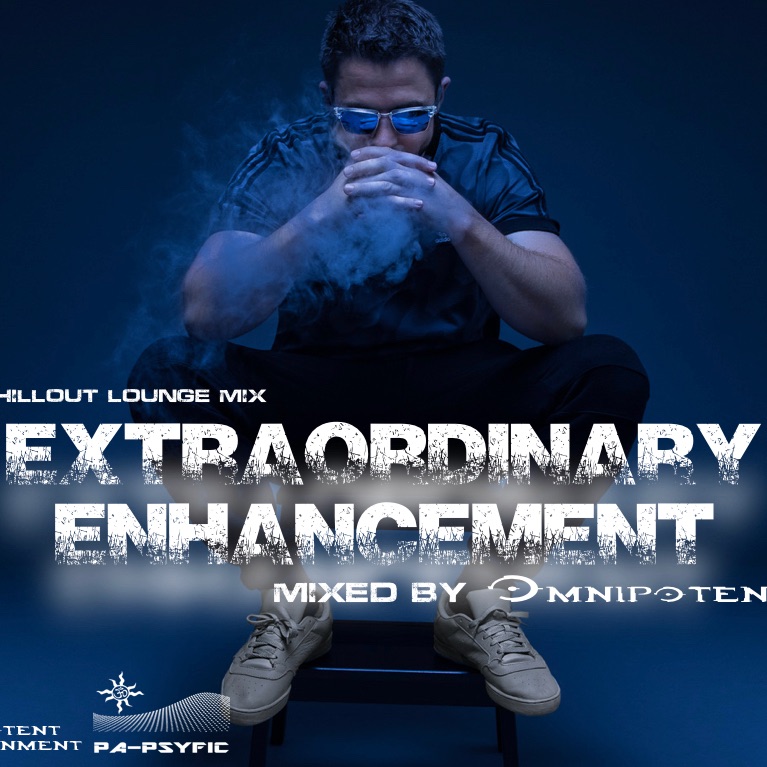 Extraordinary Enhancement - DJ Omnipotent - Live Chillout Lounge Mix