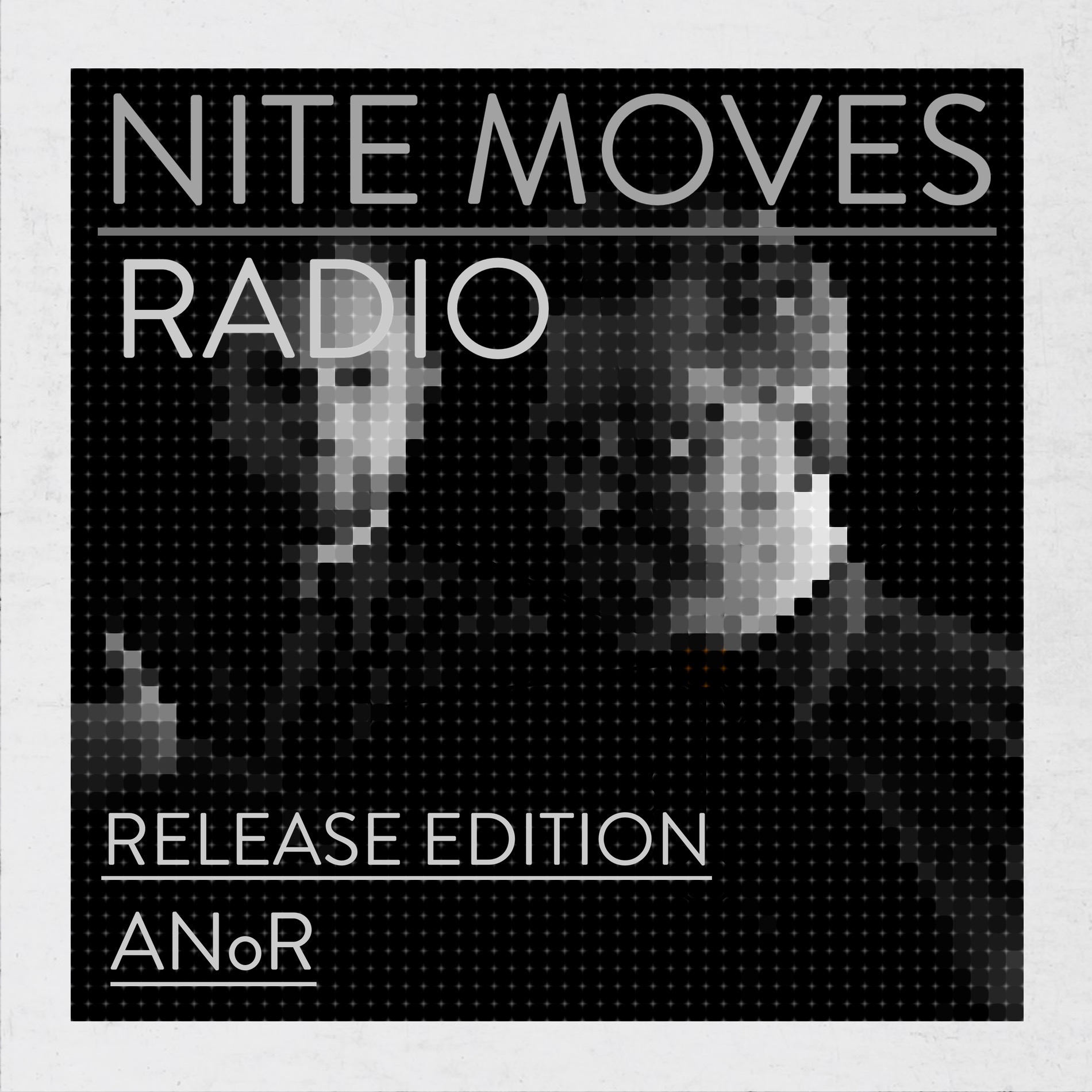 NITE MOVES RADIO - Release Edition - ANoR