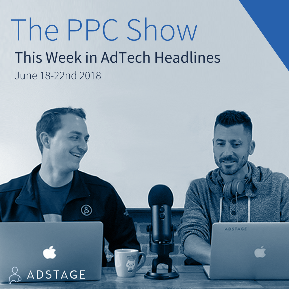 This Week In Ad Tech Headlines (June 18th - 22nd)