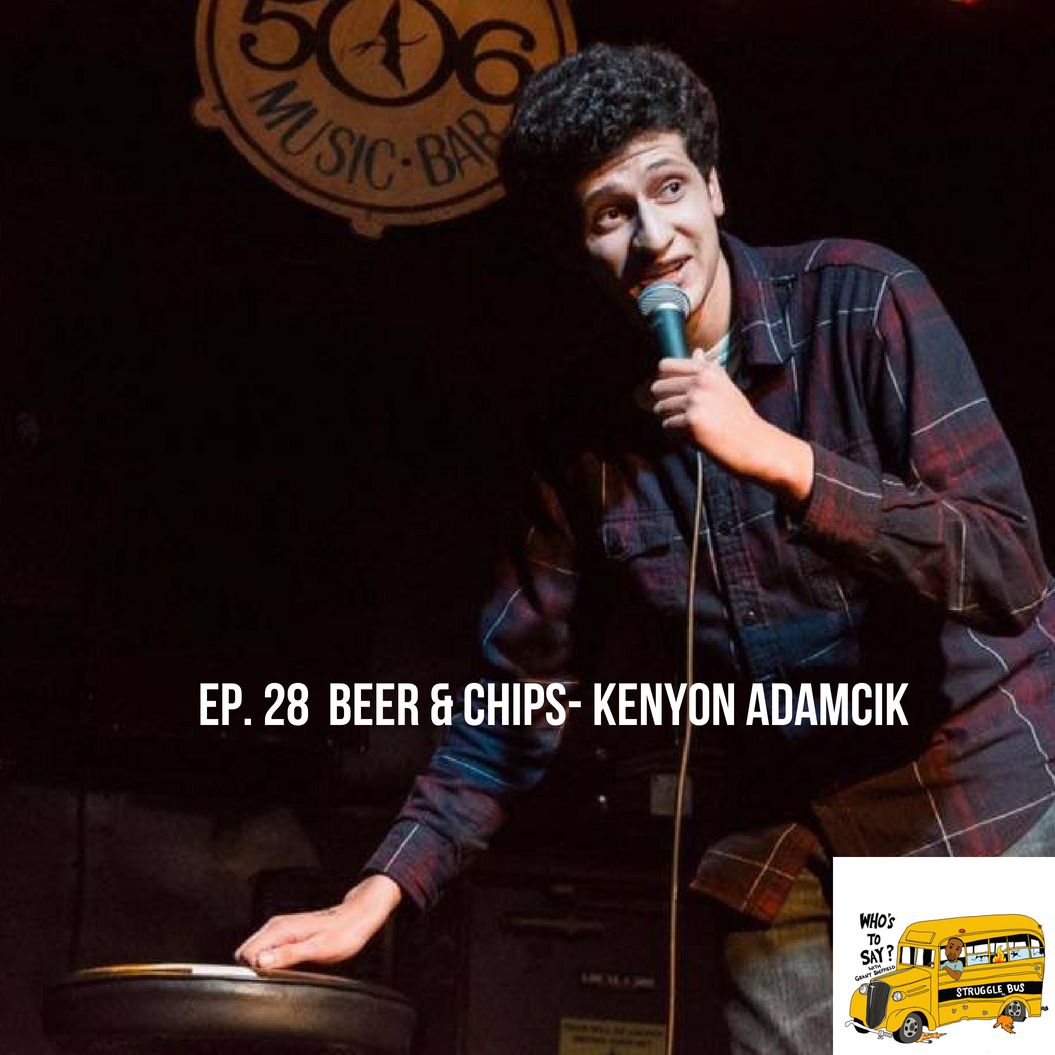Ep 28 Beer & Chips-Kenyon Adamcik