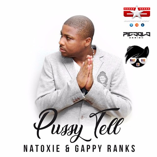 Stream Natoxie Gappy Ranks Pussy Tell Pussy Dem Riddim By