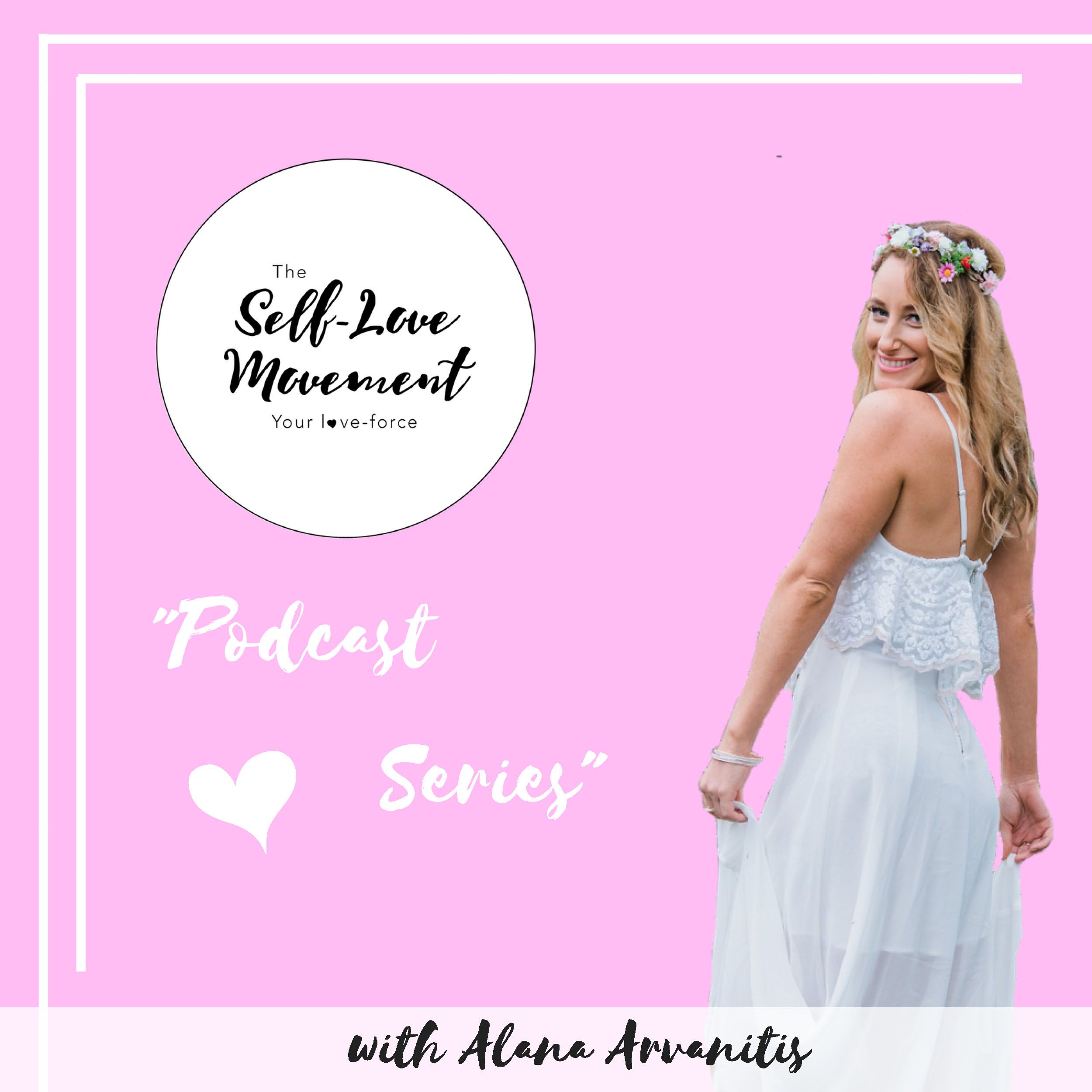 Episode #1 The Beginning + How To Cultivate More Self-Love