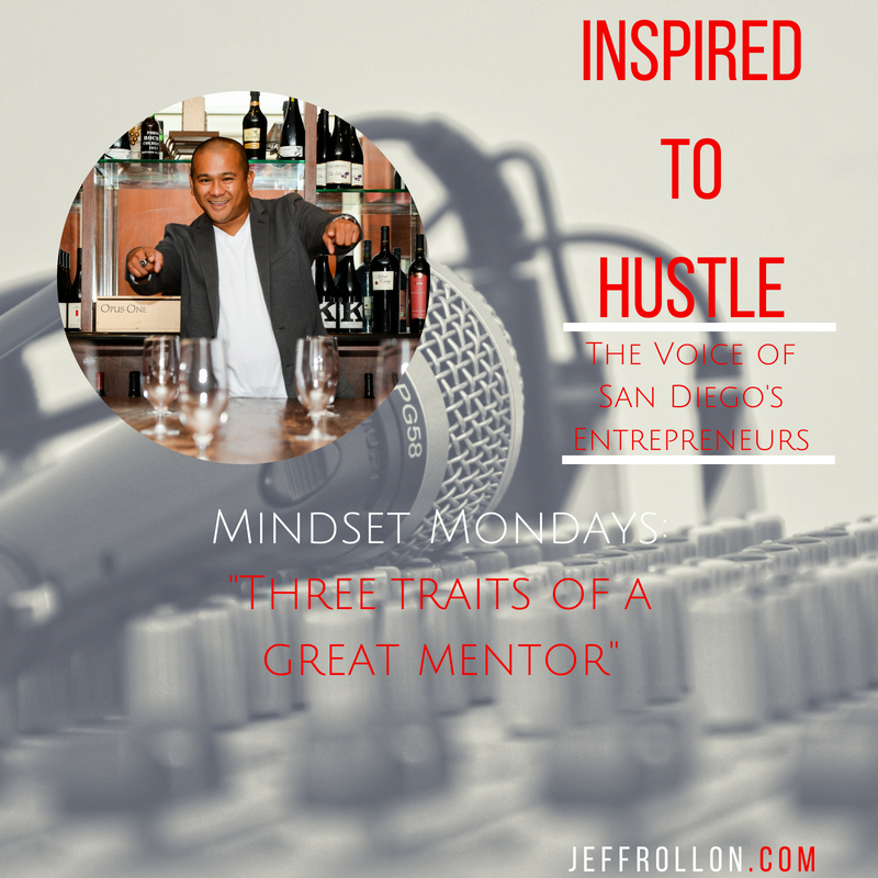 EP-38 Jeff Rollon "3 Traits Of A Great Mentor"
