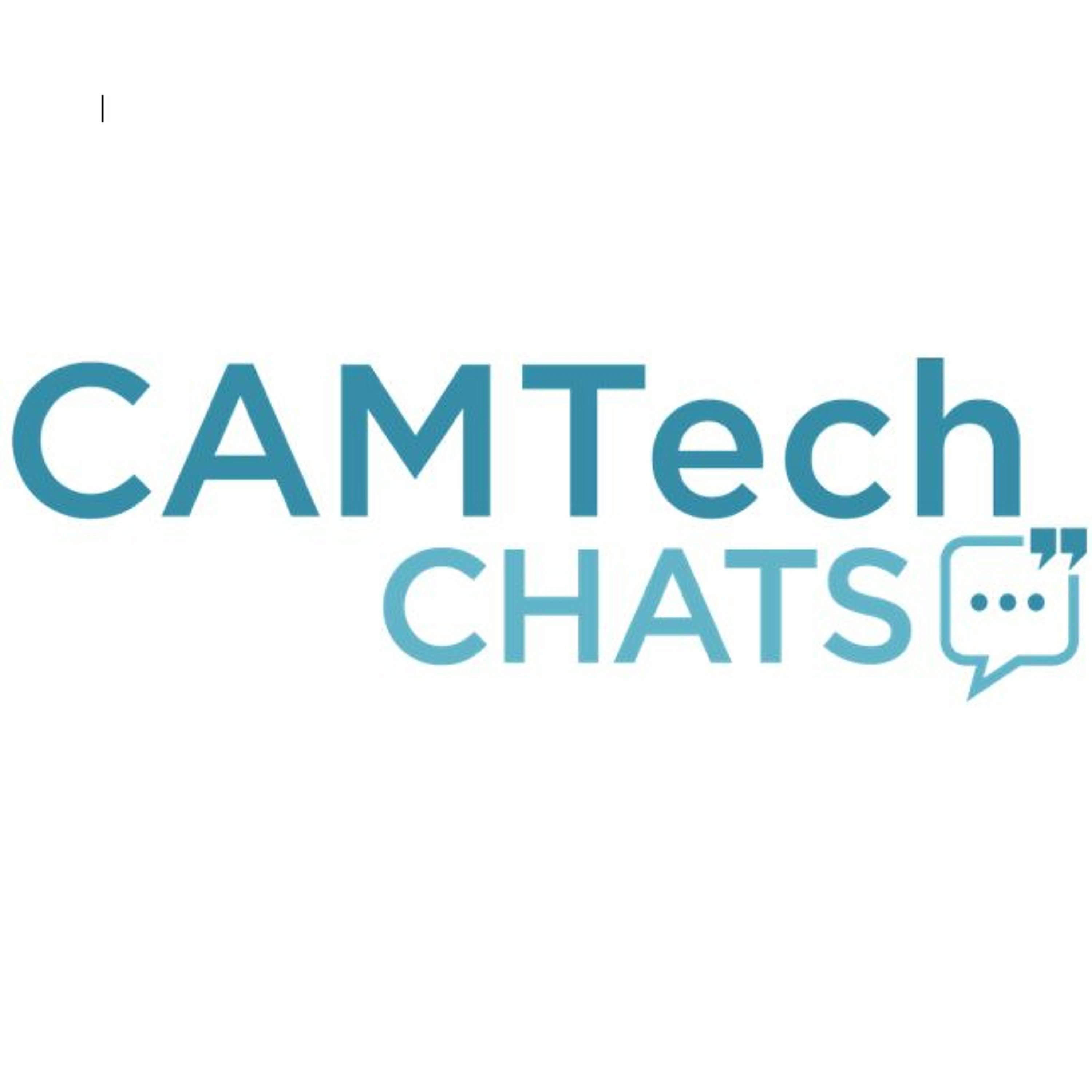 CAMTech Chats