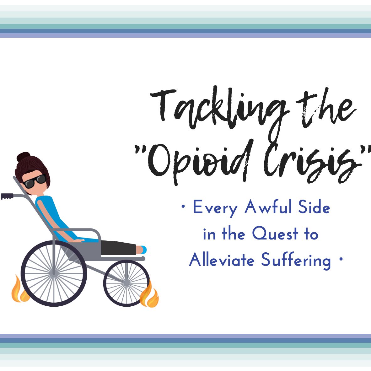 Tackling the "Opioid Crisis" 💊| 💉 Ep. 4