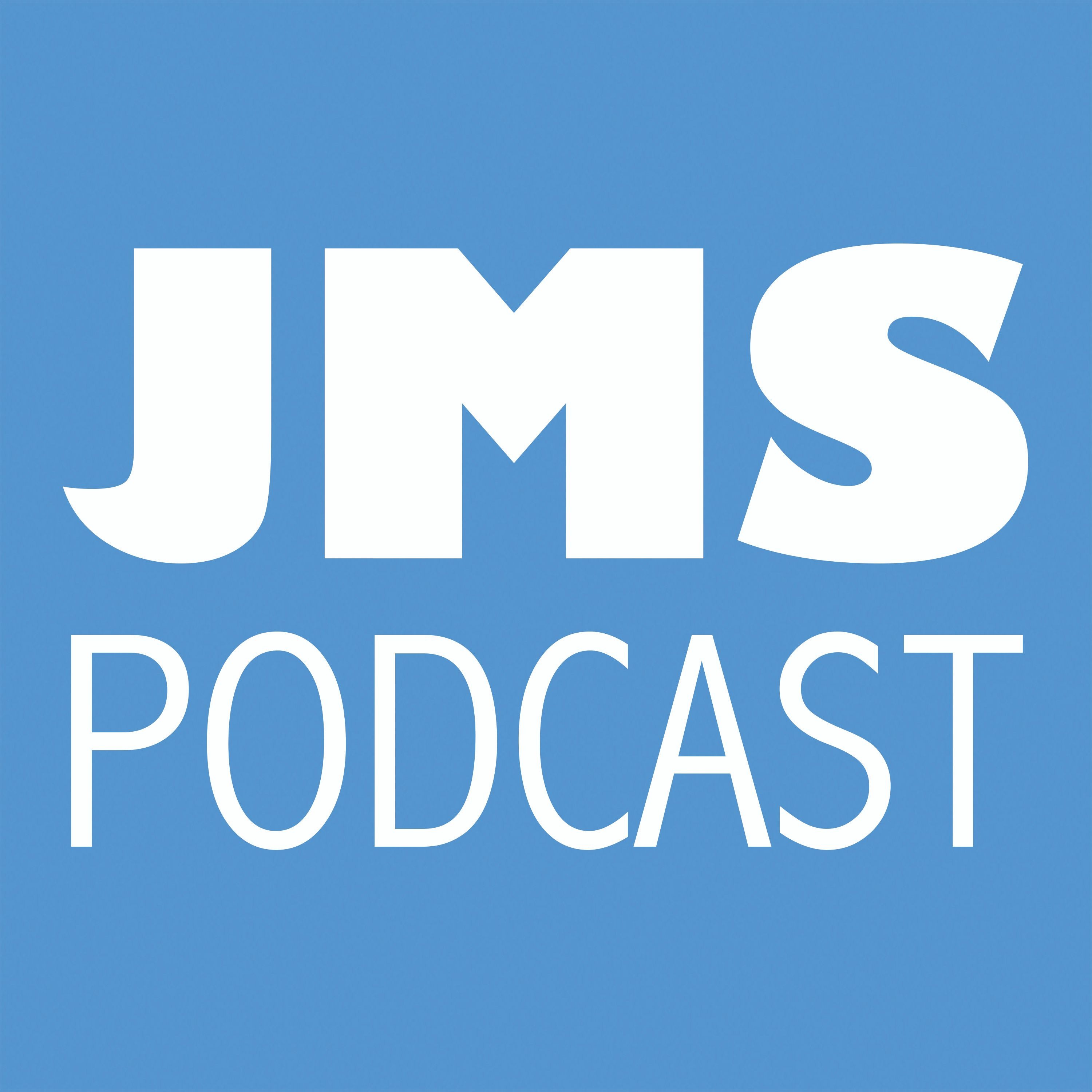JMS Podcast