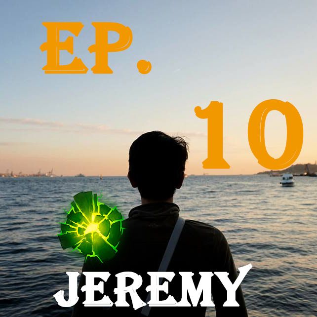 Episodio 10 - Jeremy!