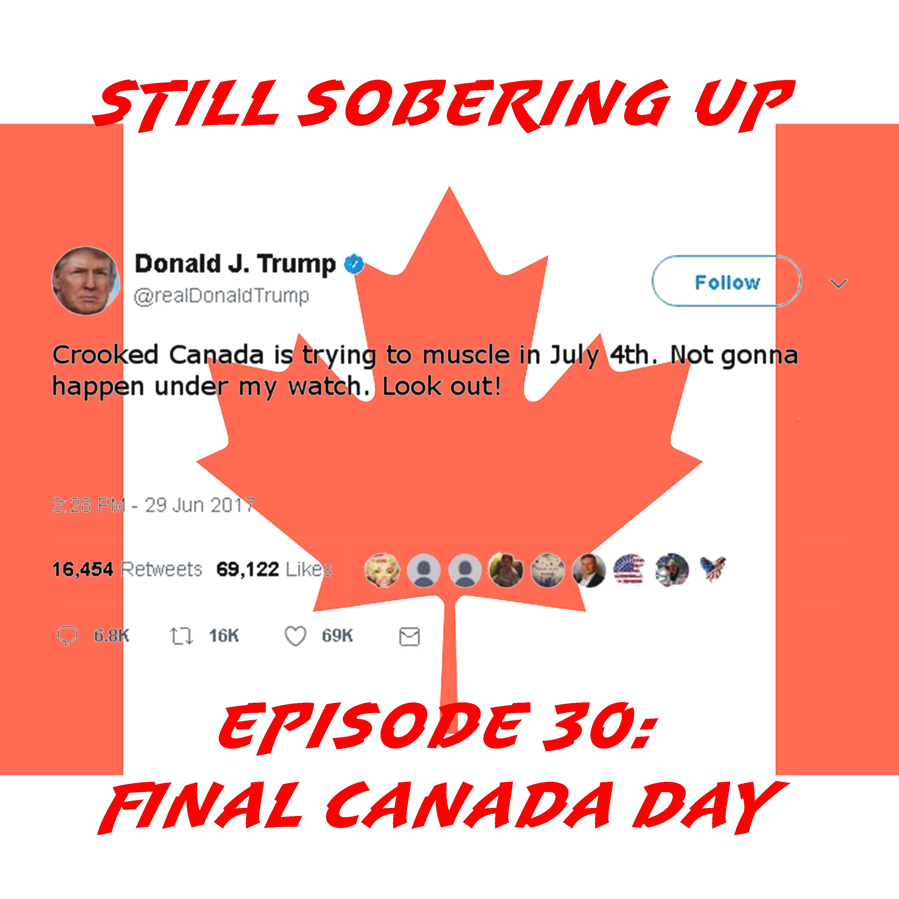 Episode 30 Final Canada Day