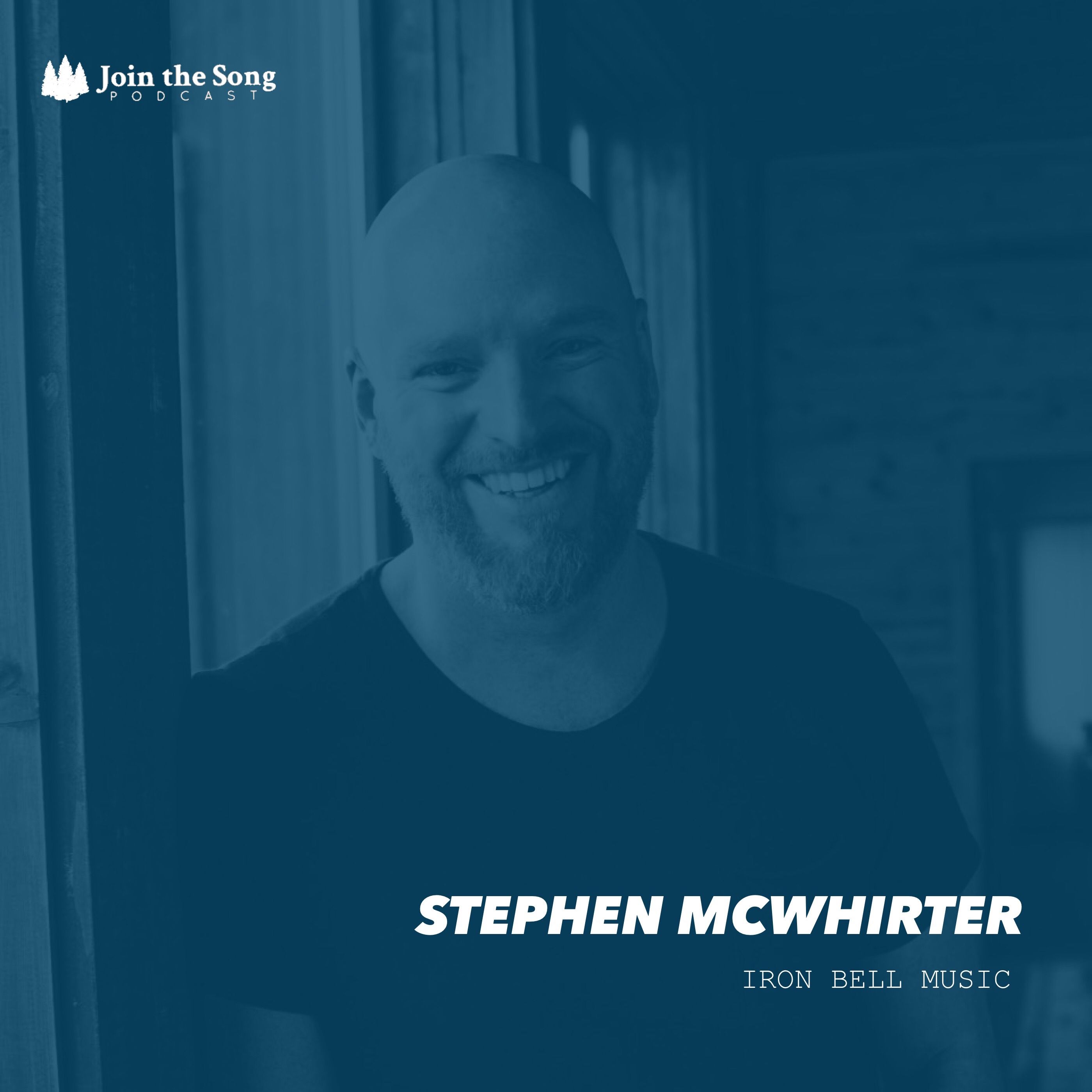 Join the Song Podcast - EP 9 - Stephen McWhirter