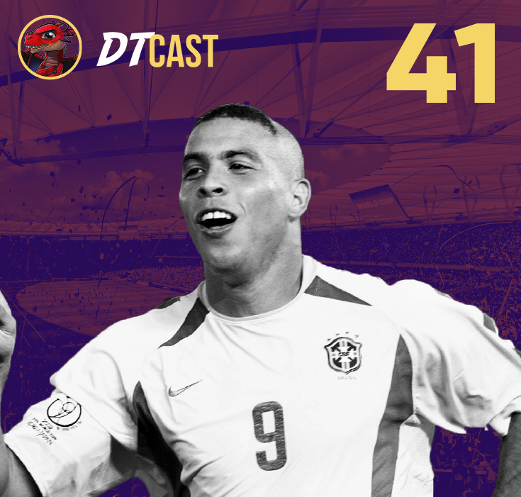 DTCAST 41 - As Copas do Mundo e a Seleção Brasileira