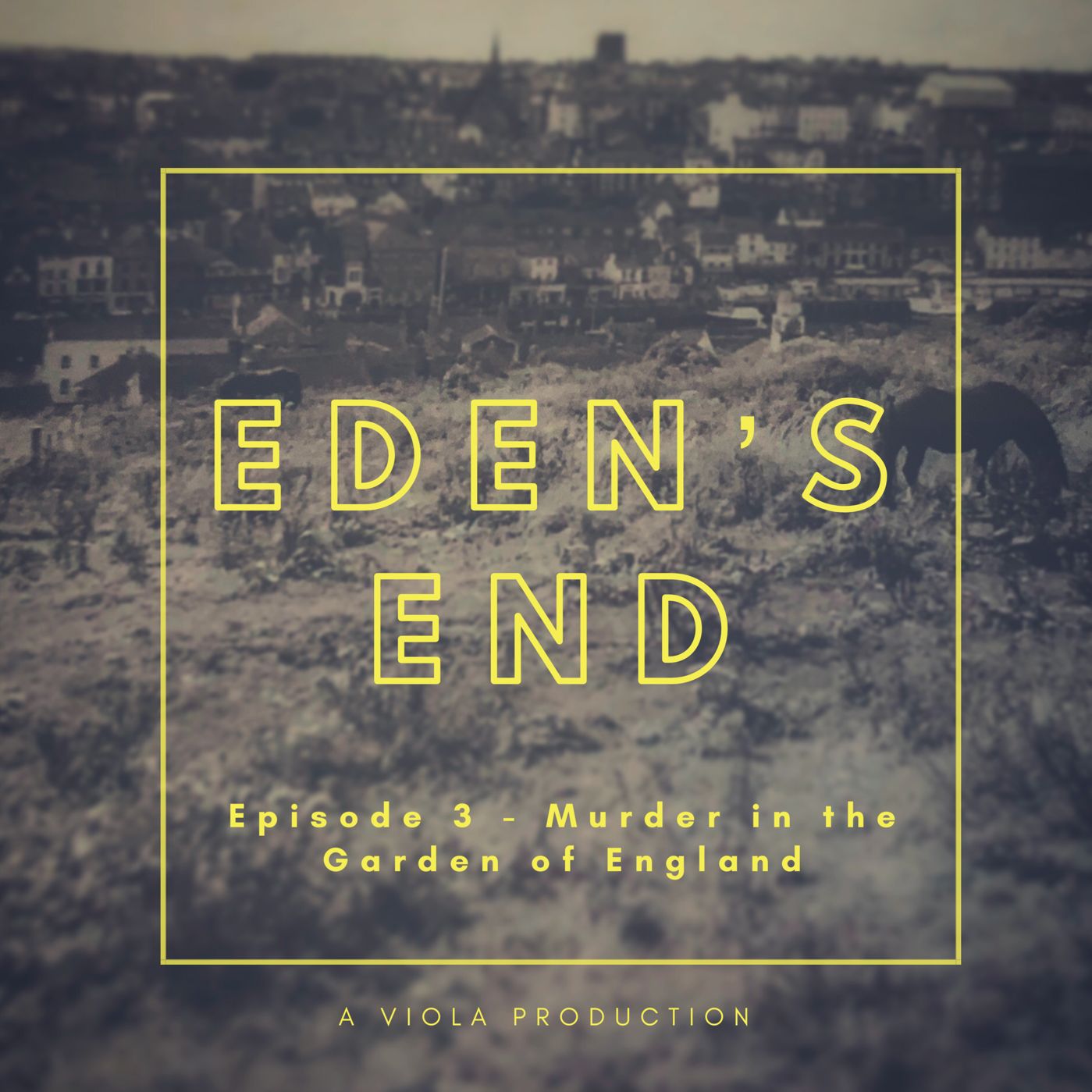 Eden's End, Episode 3 - Murder in the Garden of England