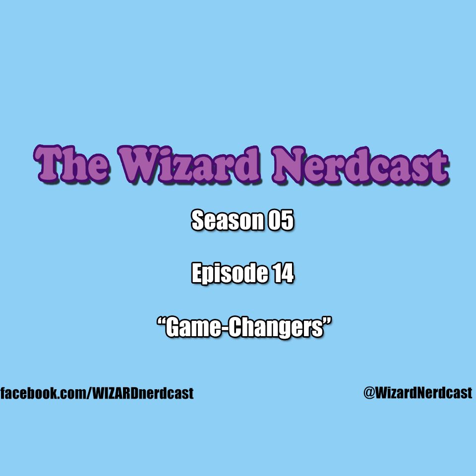 S5E14: Game Changers