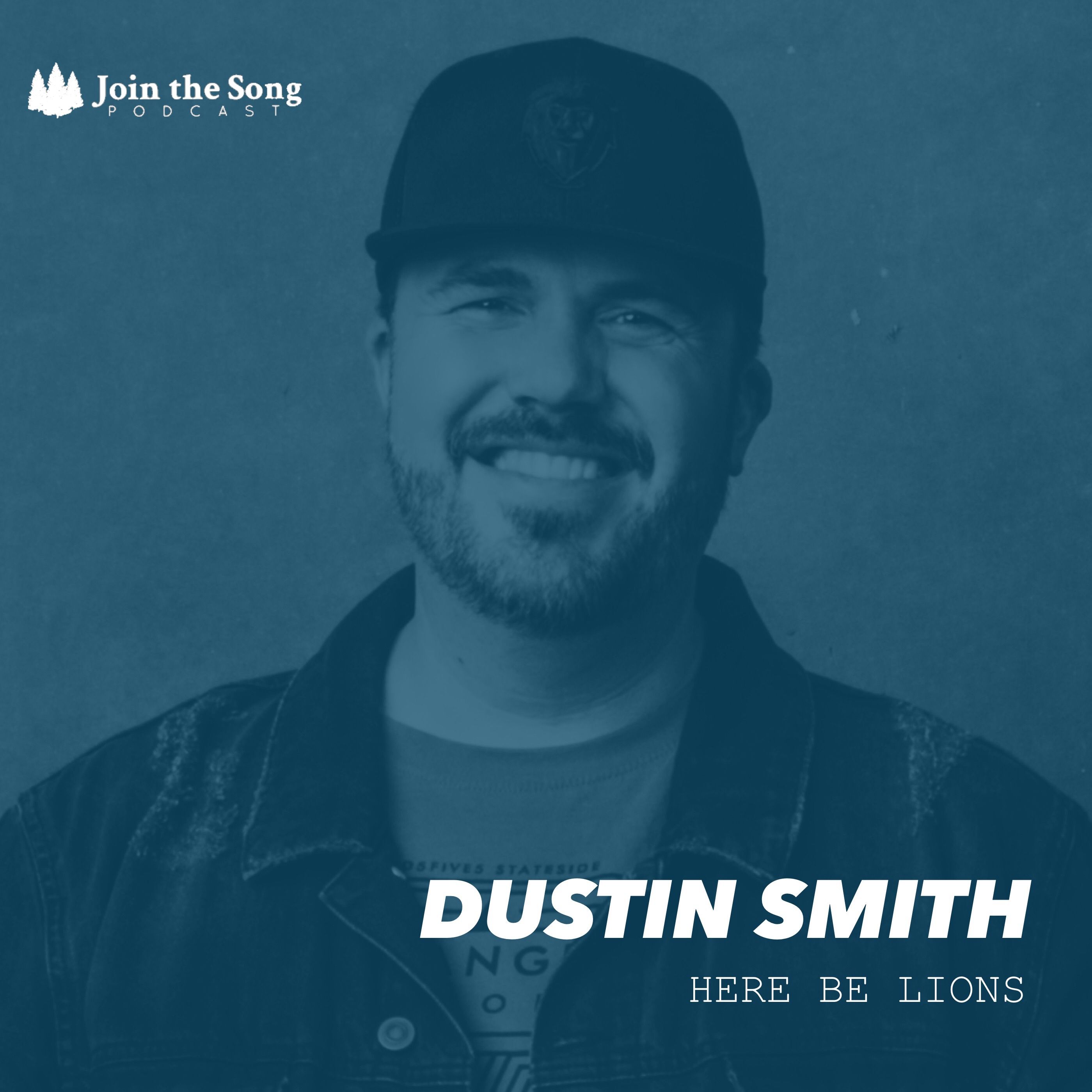 Join the Song Podcast - Ep 10 - Dustin Smith