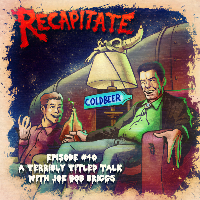 EP #40 - A Terribly Titled Talk With Joe Bob Briggs