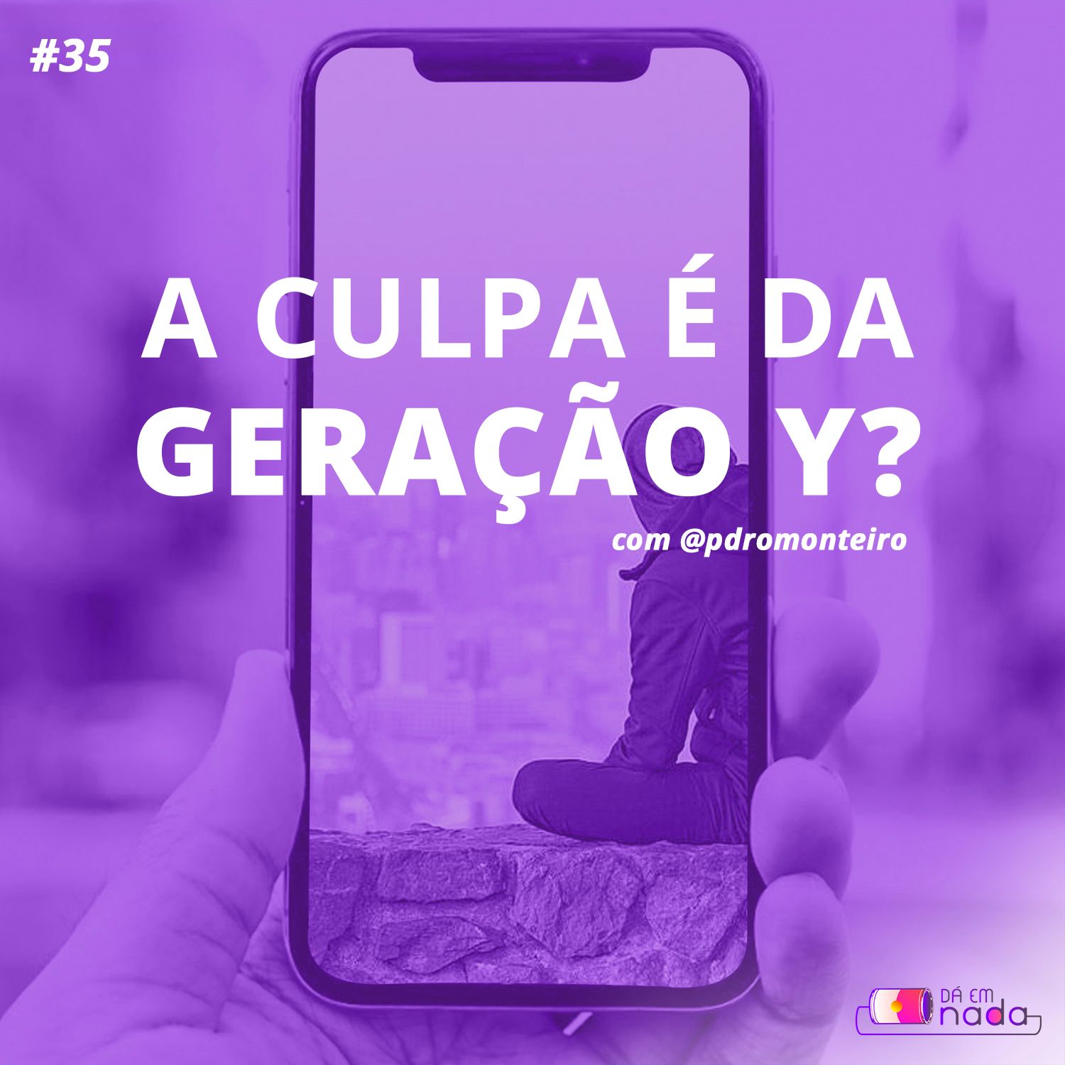 #35 - A Culpa é da Geração Y?