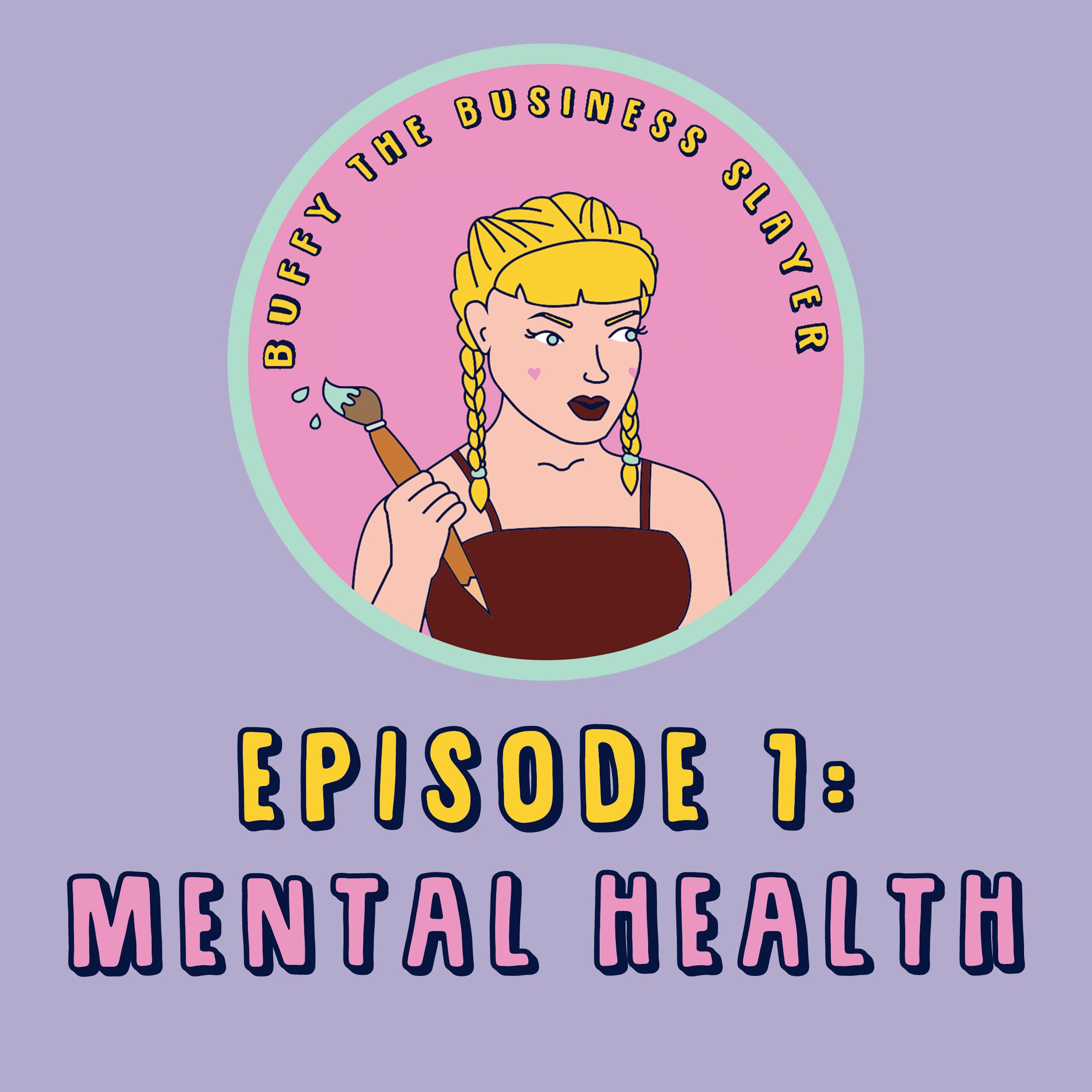 Episode 1 - Mental Health