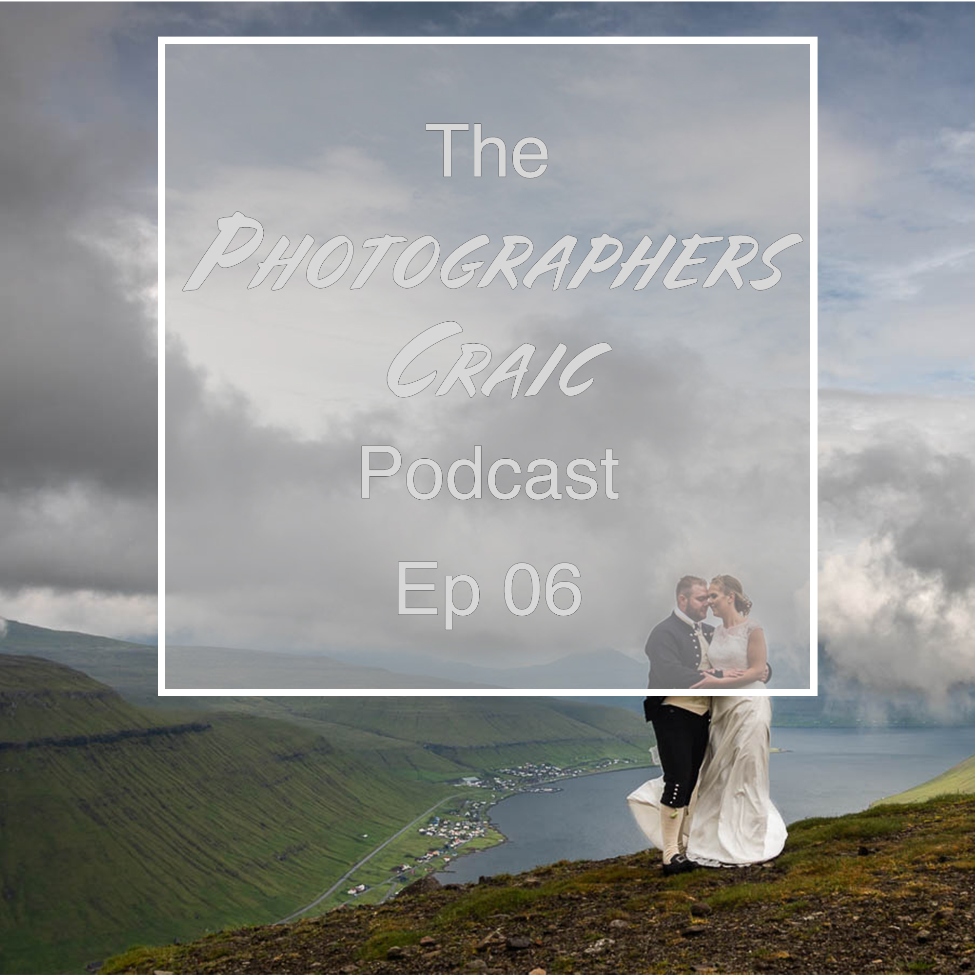 EP06: Photographing dramatic weddings in the Faroe Islands and the workflow when busy EP06: Photographing dramatic weddings in the Faroe Islands and the workflow when busy
