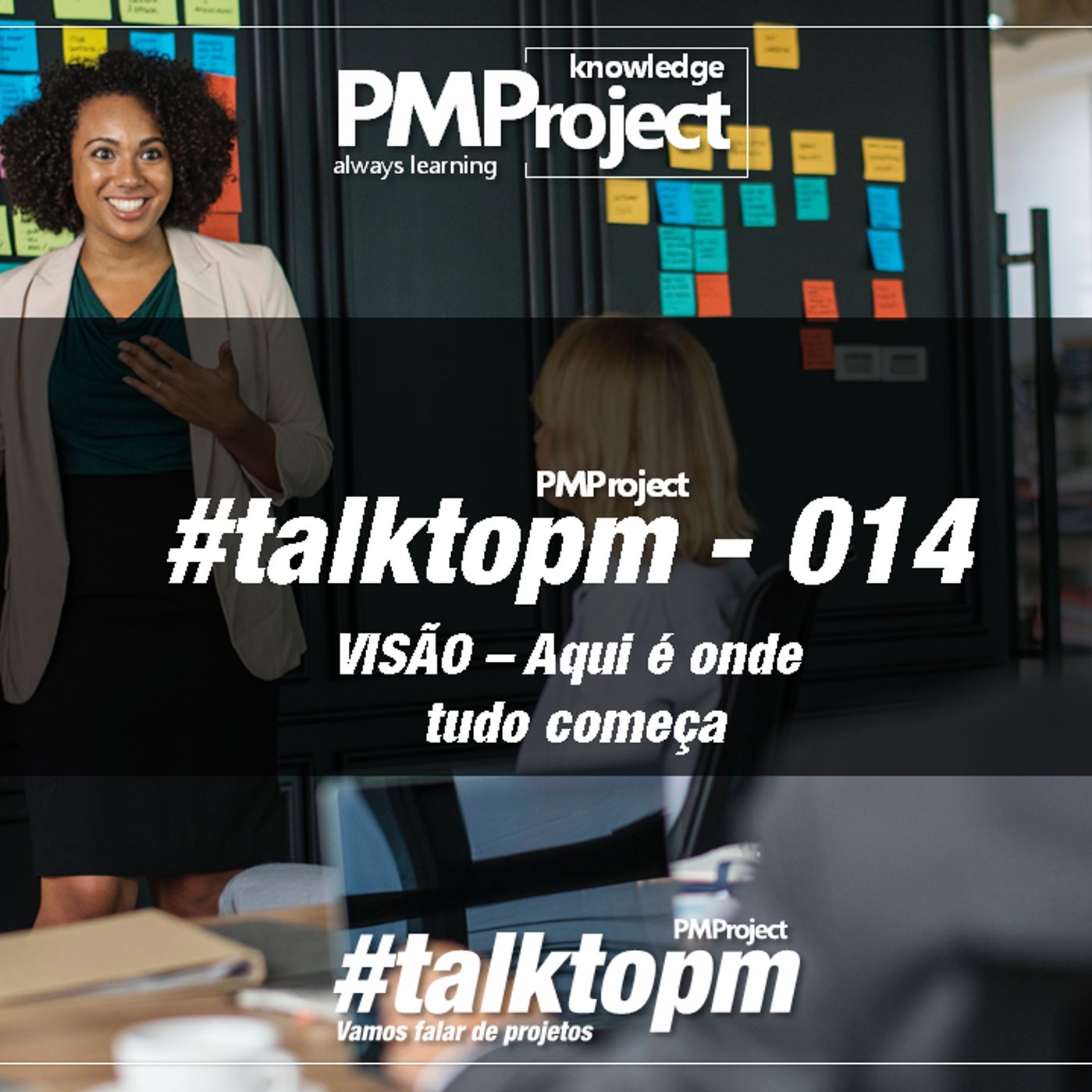#TalktoPM - 014 - VISÃO - Aqui É Onde Tudo Começa - 09 - 07 - 18
