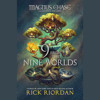 Magnus Chase and the Gods of Asgard: 9 from the Nine Worlds by Rick Riordan, read by Various