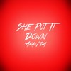 She Put It Down (Prod. Aka-1da)