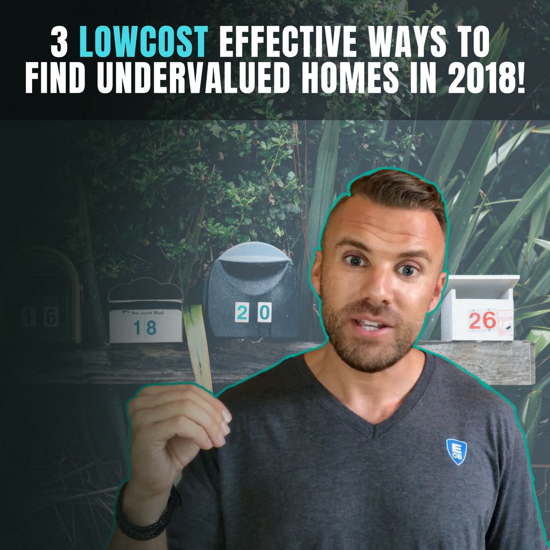 Three Ways To Find Undervalued Properties In 2018 | Beginner's Guide