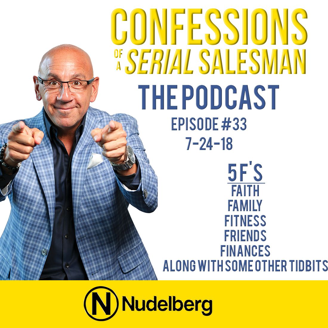 Confessions of a Serial Salesman The Podcast with Steve Nudelberg