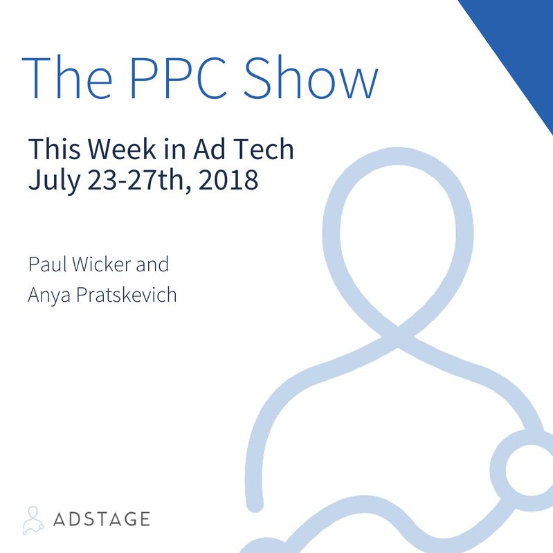 This Week in Ad Tech (July 23-27, 2018)
