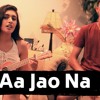 Aa jao na (Female)- Arijit Singh
