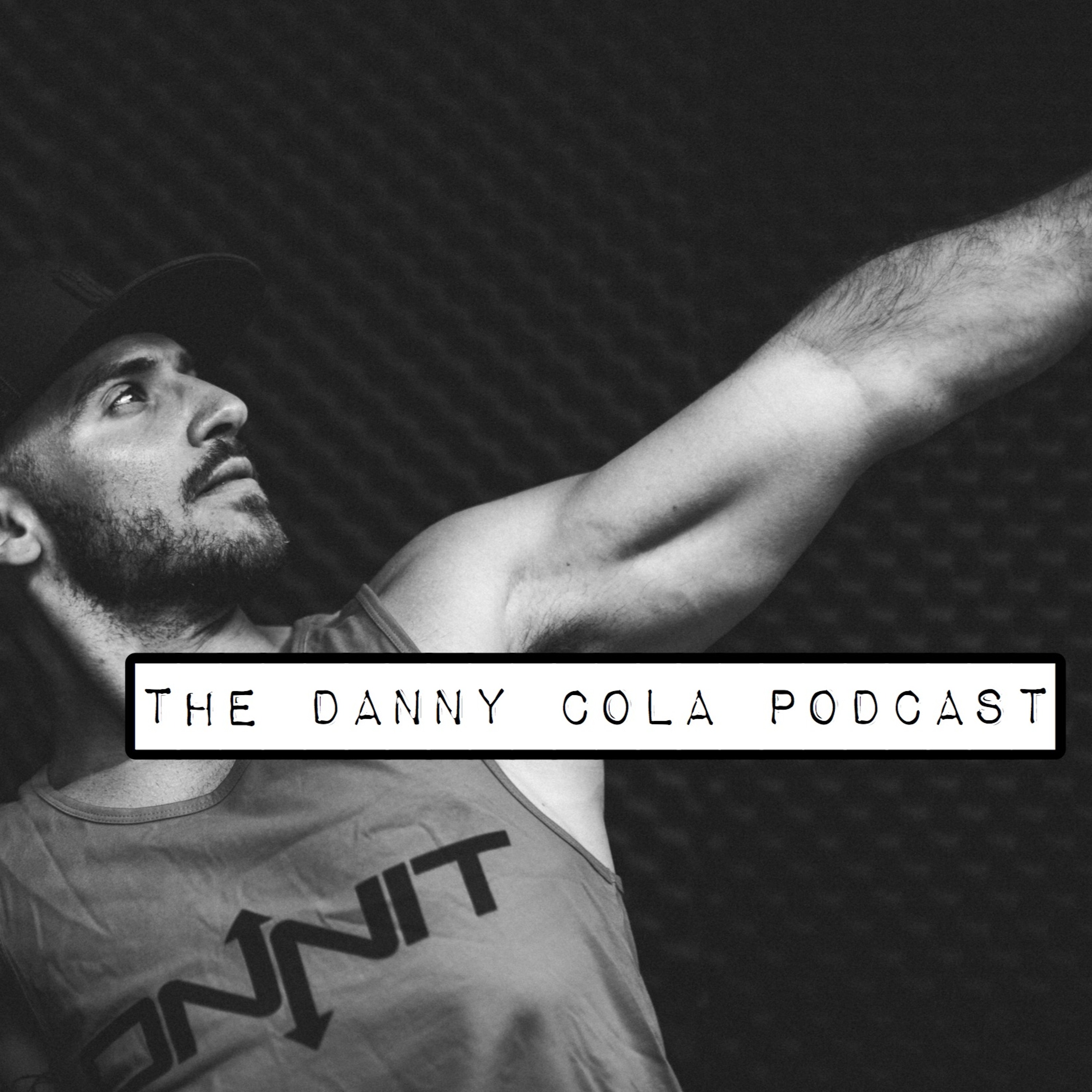 The Danny Cola Podcast